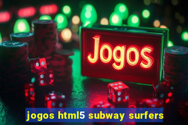 jogos html5 subway surfers